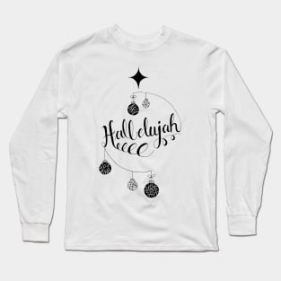 Hand Written Holiday Themed "Hallelujah" Long Sleeve T-Shirt